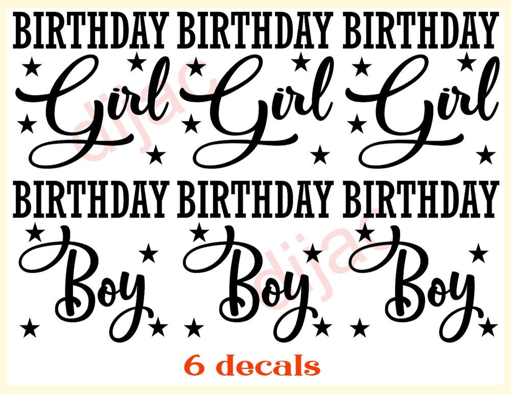Birthday Boy x 3 & Birthday Girl x 3