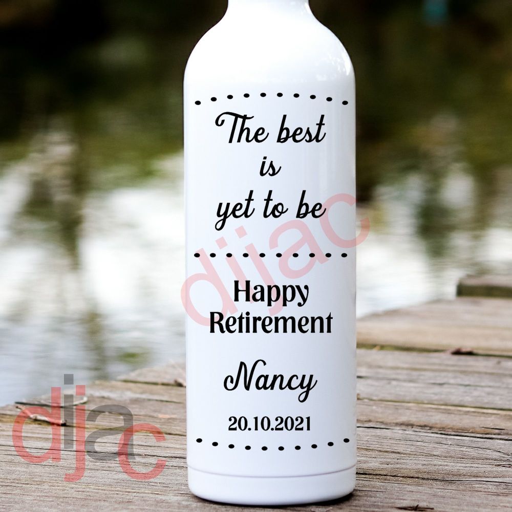 The Best Is Yet To Be / Personalised Retirement Vinyl Decal