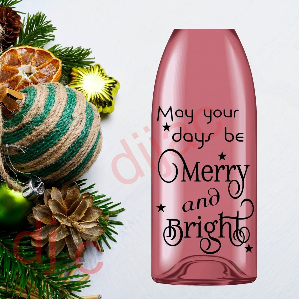 MAY YOUR DAYS BE MERRY AND BRIGHT<br>9 x 14 cm decal