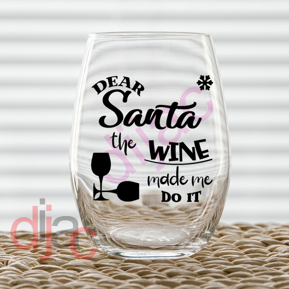 THE WINE MADE ME DO IT<br>7.5 x 7.5 cm decal