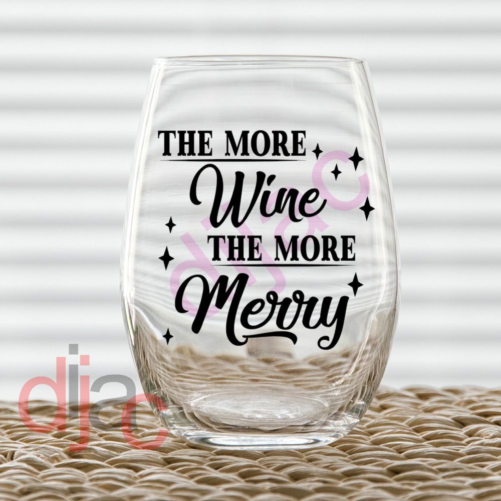The More Wine / Christmas Vinyl Decal D2