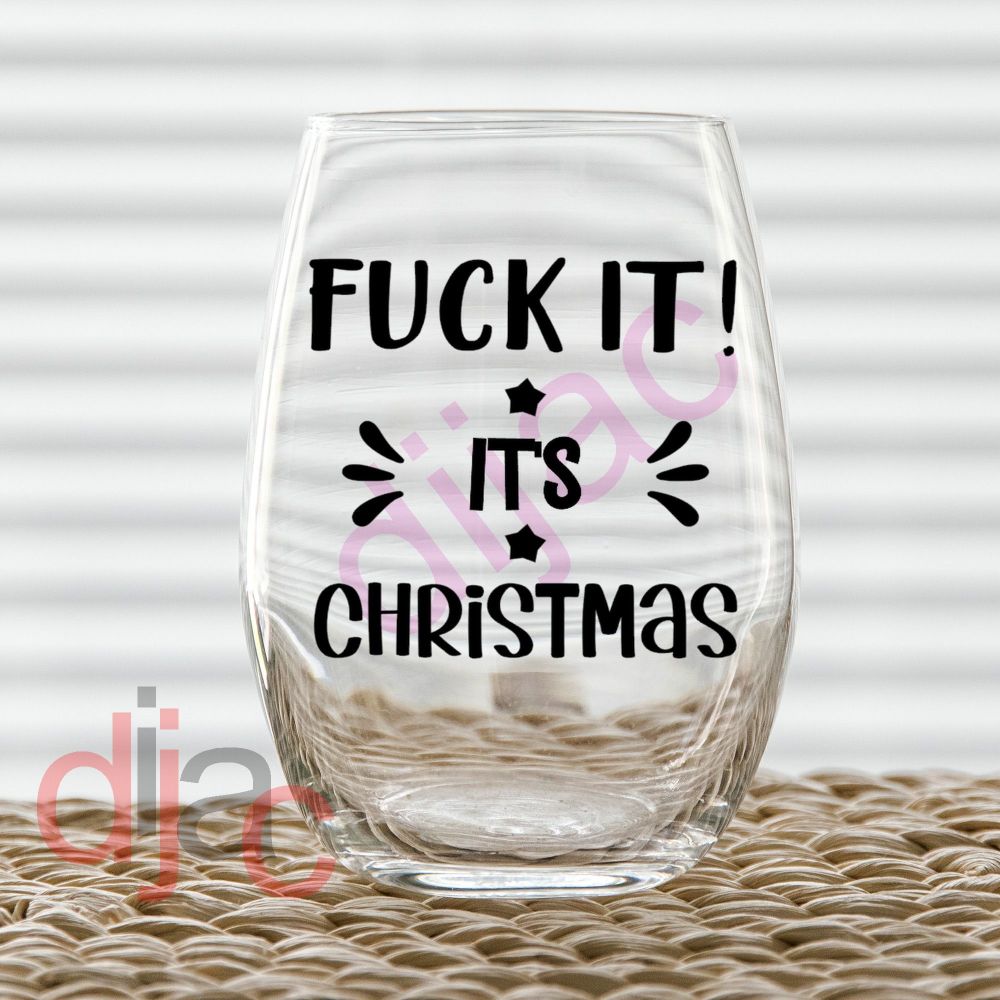 FUCK IT! IT'S CHRISTMAS<br>7.5 x 7.5 cm decal