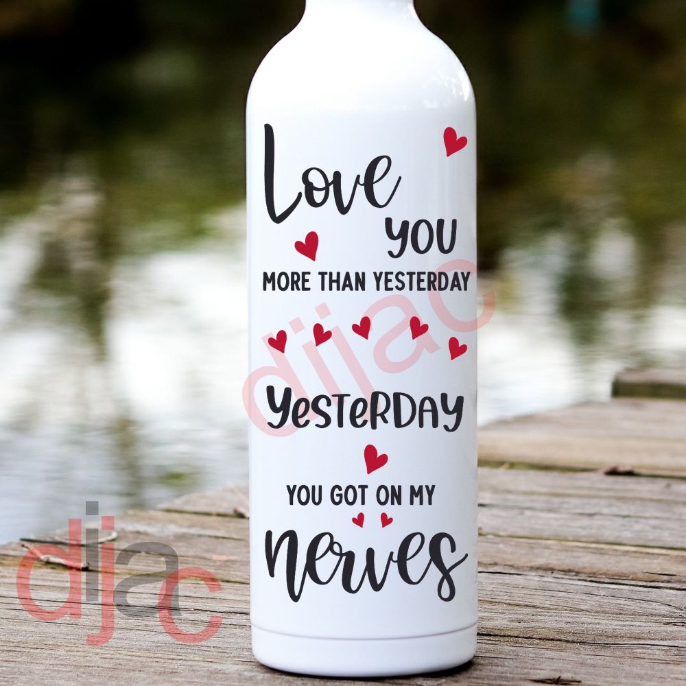 Love You More Than Yesterday / Vinyl Decal