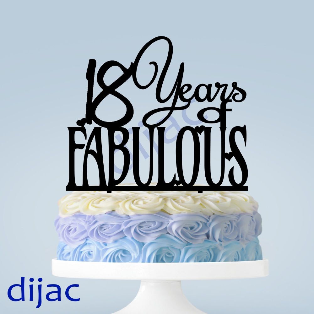 18 YEARS OF FABULOUS CAKE TOPPER