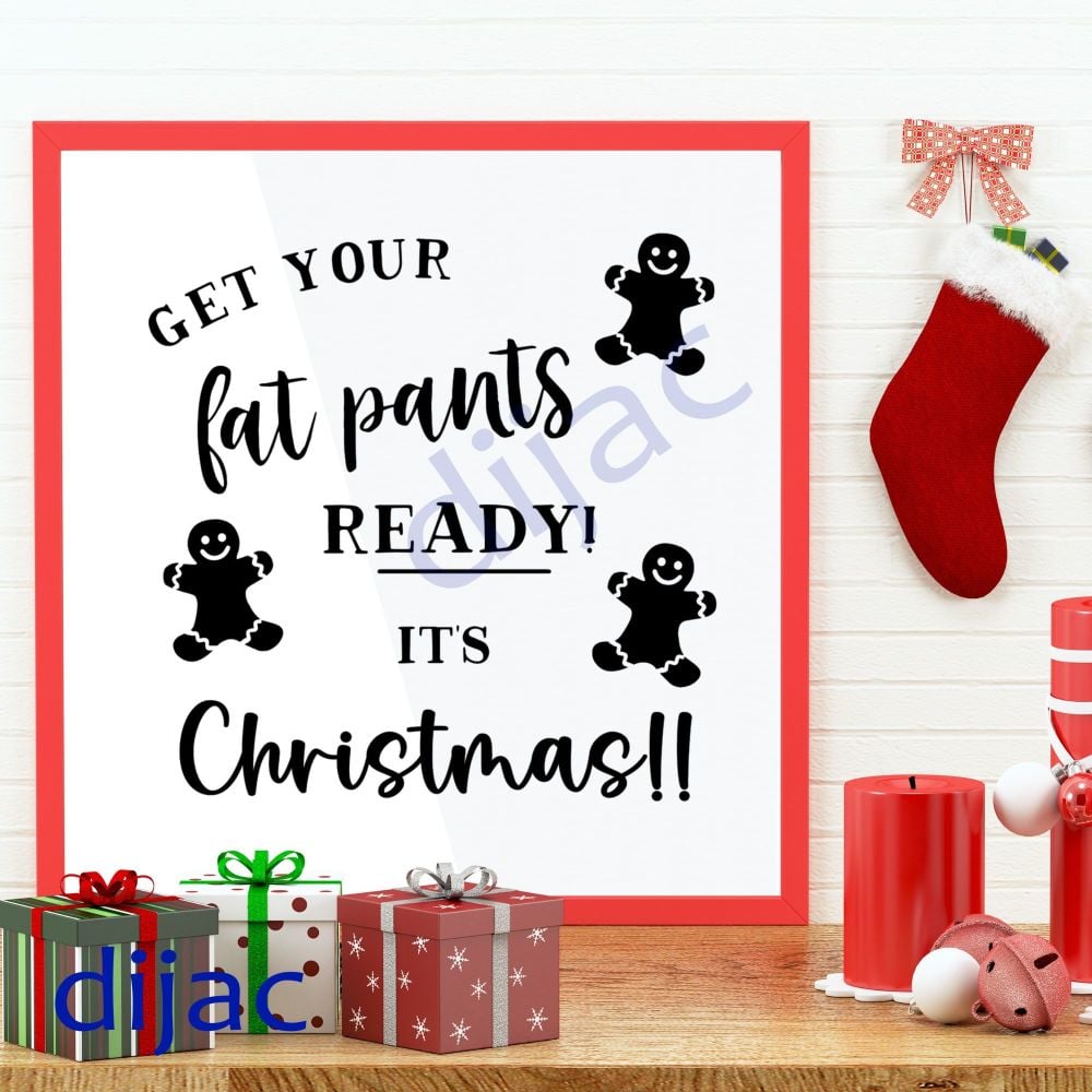 Get Your Fat Pants Ready / Christmas Vinyl Decal