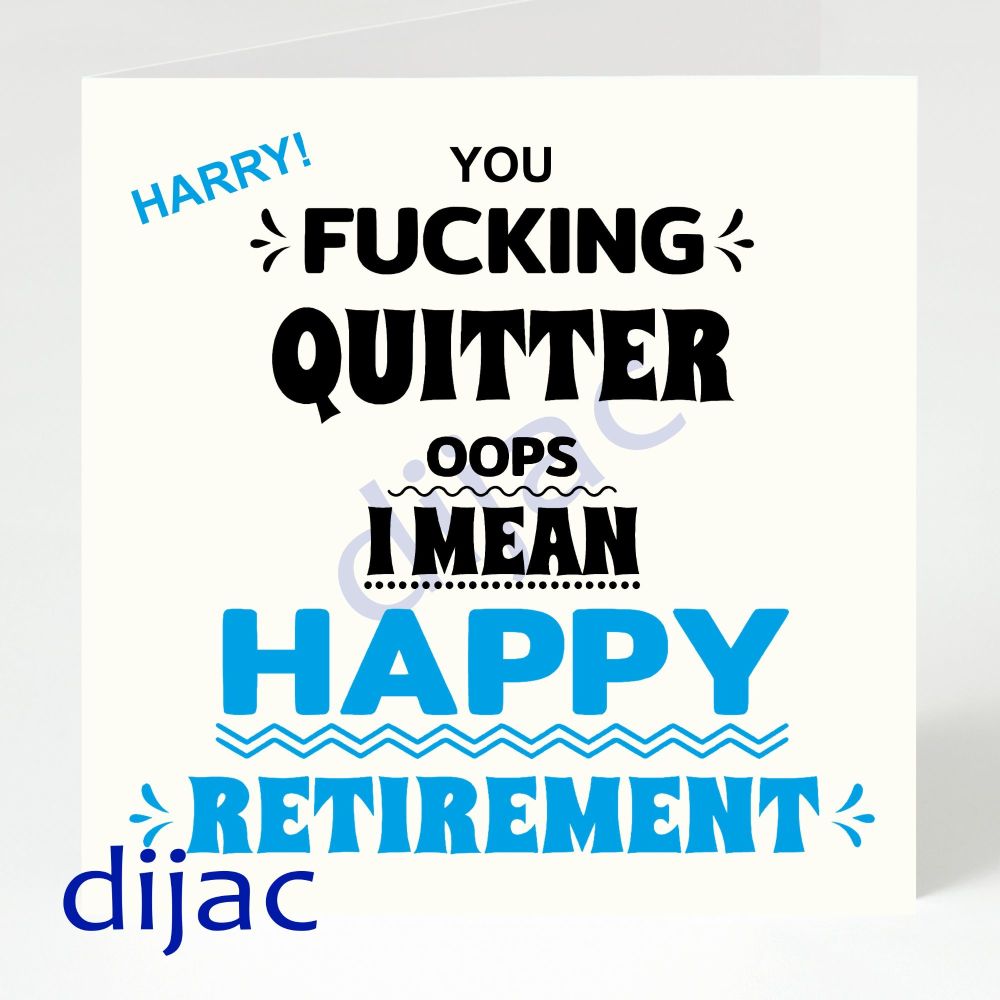 FUCKING QUITTER RETIREMENT CARD<BR>GCGR9<br>15 x 15 cm