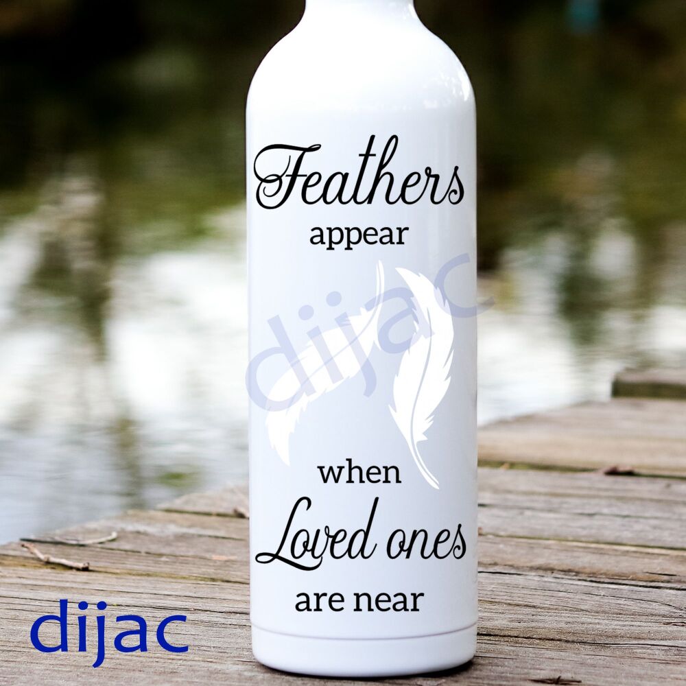 Feathers Appear When Loved Ones Are Near / Vinyl Decal