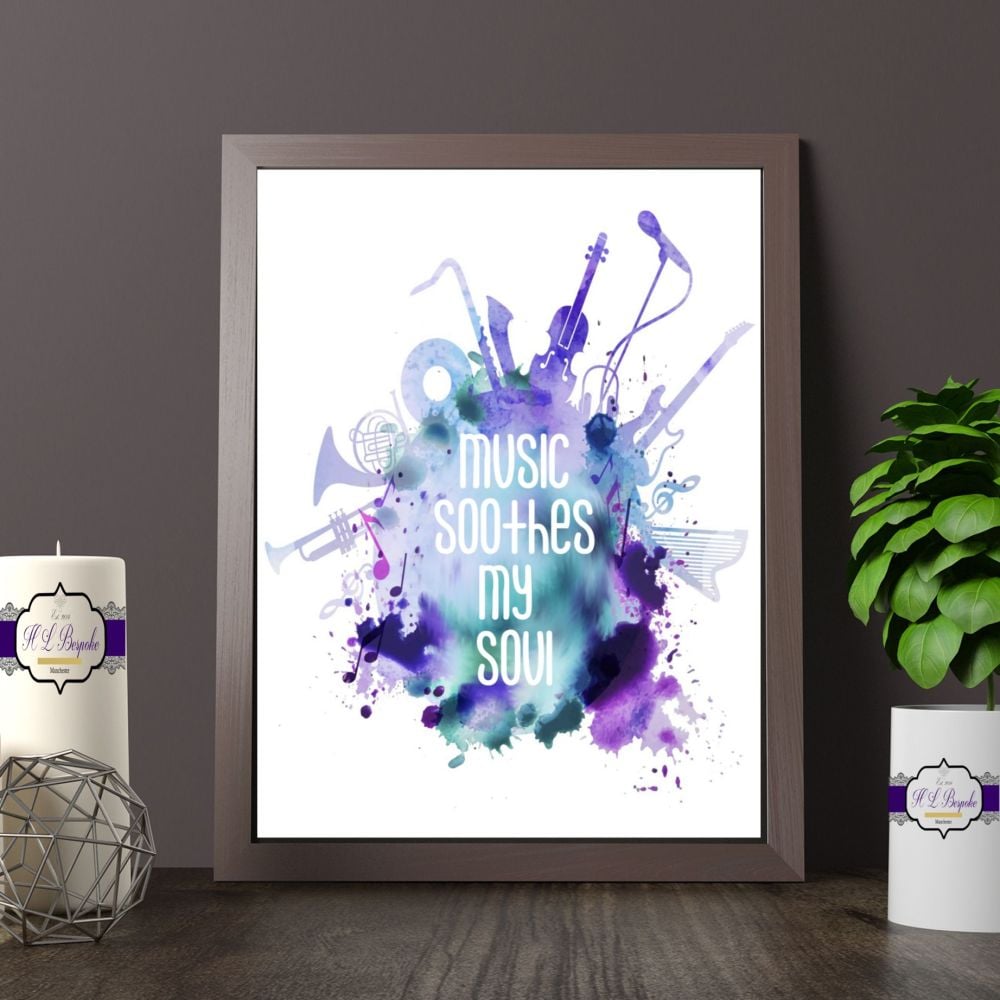 Music Soothes My Soul Print - Watercolour Music Wall Art