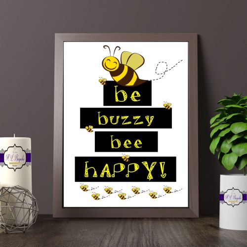 Printed Quote - Be Happy Printed Quote - Black and Yellow Bee Print