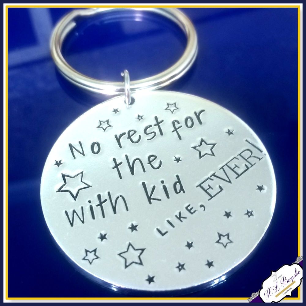 No Rest For The With Kid Keyring - Parent Problems Gift - Mummy Keychain - Daddy - Funny Parent Gift - With Kid Gift - Mum Life - Dad Life