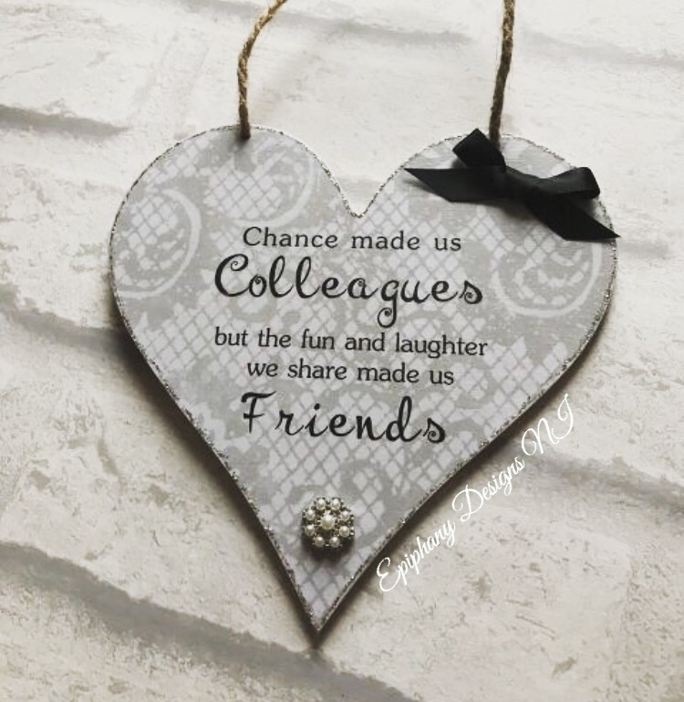  Chance made us colleagues but the laughter we share made us Friends - heart plaque 