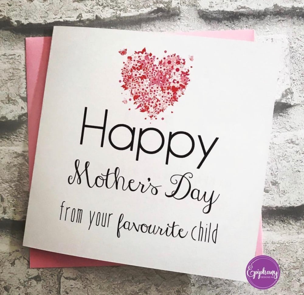 Mothers Day Card - from your favourite child 