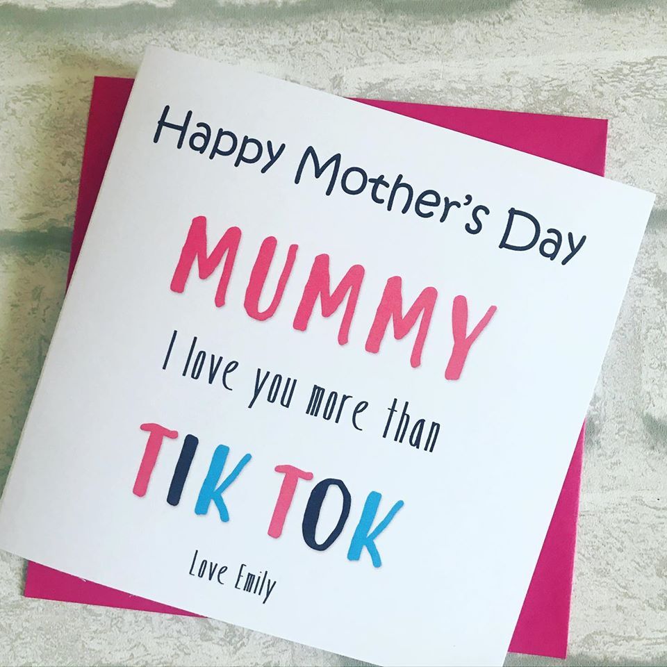 Mothers Day Card - I/We love you more than TikTok