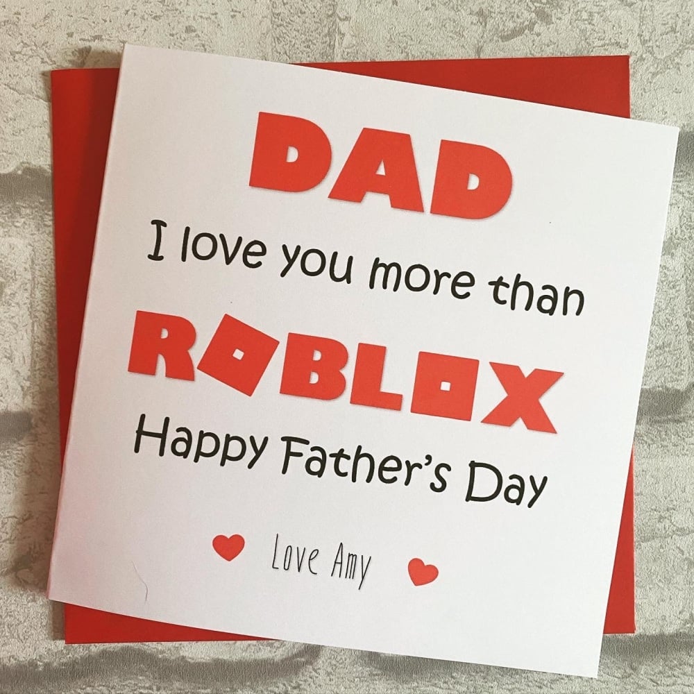 Fathers Day Card - I/We love you more than playing Roblox