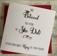 Graduation congratulations card - She believed she could so she did 