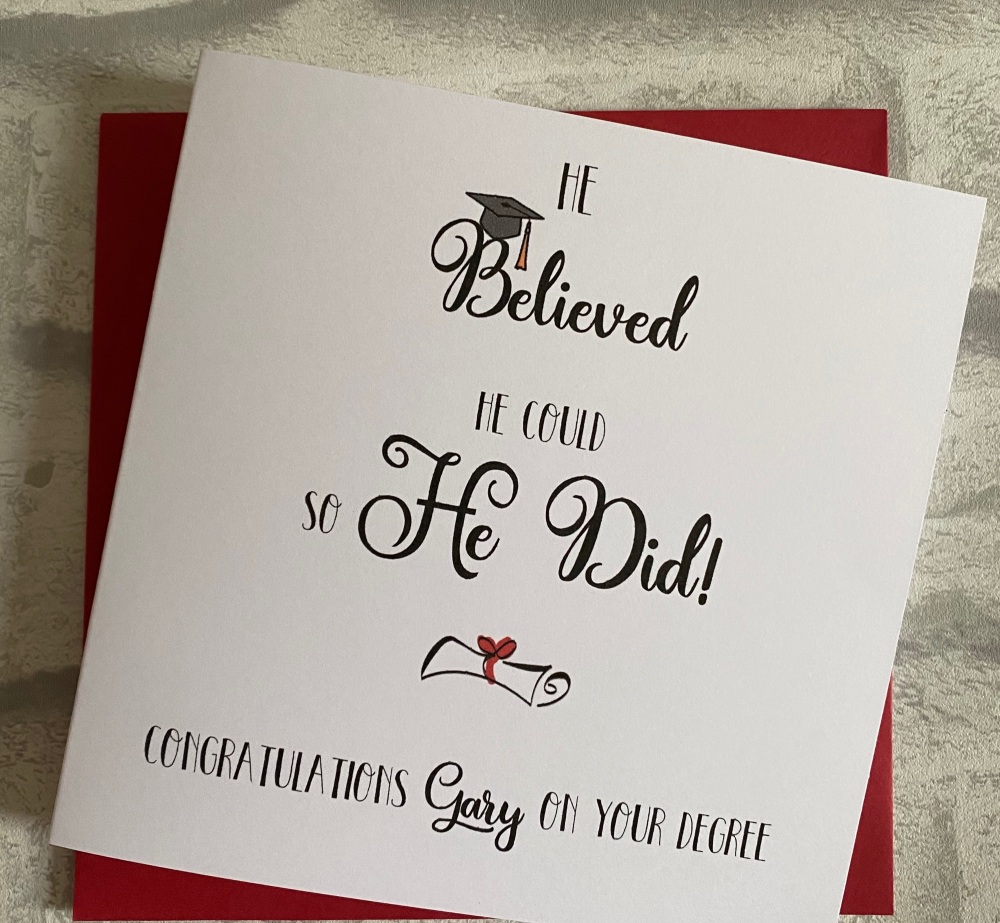 Graduation congratulations card - He believed he could so he did