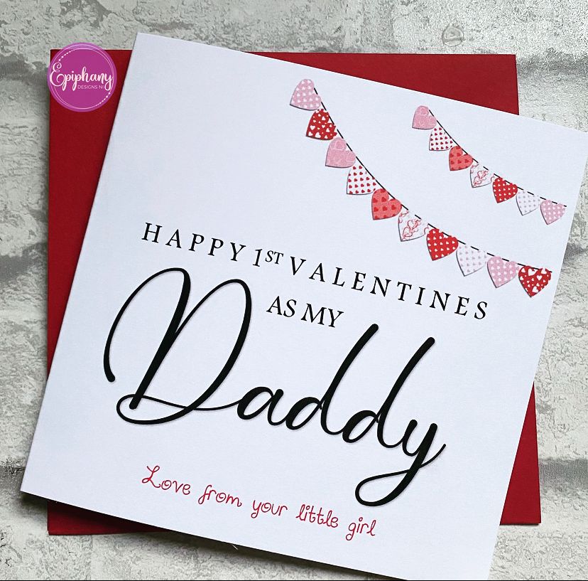 First Valentines as my Daddy 