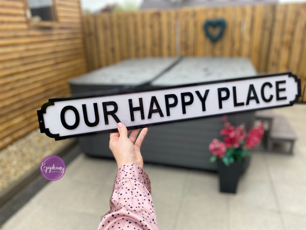 Our Happy Place - acrylic street sign 
