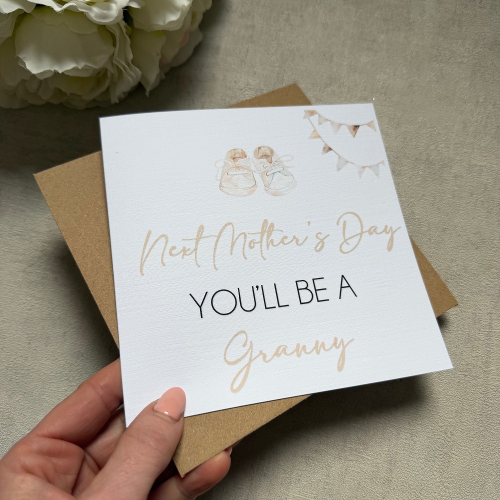 Mothers Day Card - Next Mothers Day you'll be a granny/nanny/grandmother/glammy/nana