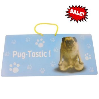 Hanging Pug sign Pug-Tastic ! Was £4