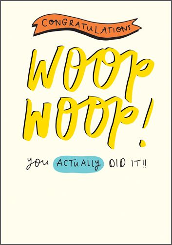 Congratulations Cards - Woop Woop CONGRATS Card - WOOP WOOP You Actually DI