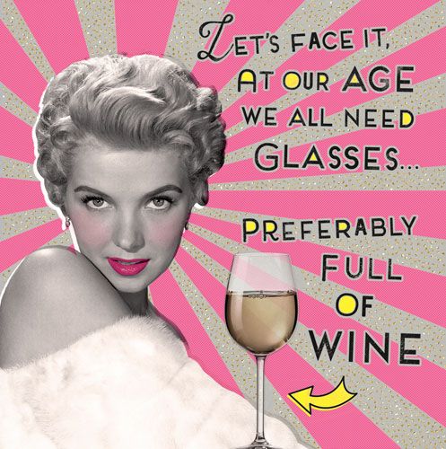 Birthday Card for Her - AT OUR Age We ALL Need GLASSES - VINTAGE Birthday CARD - ALCOHOL Card - GLAMOUR Female BIRTHDAY Card - Ageing Birthday CARD 