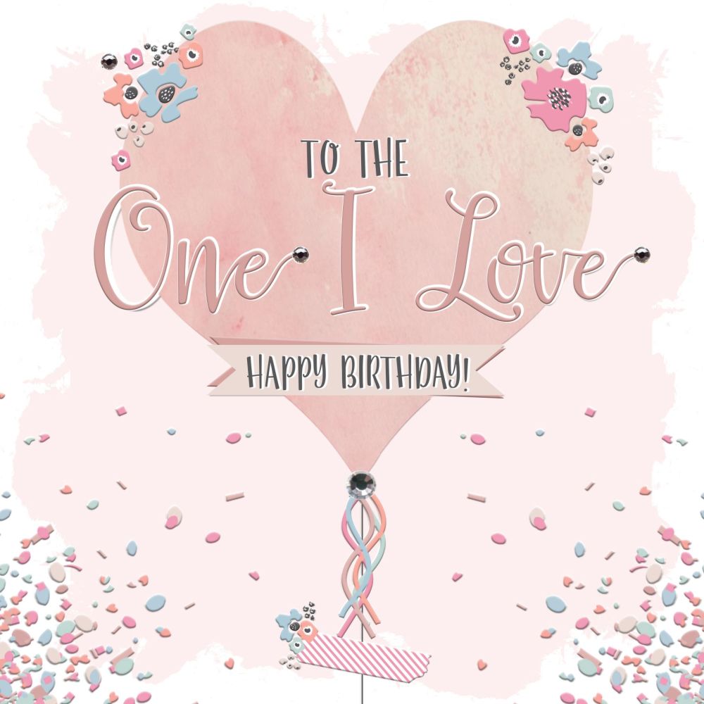 Download Romantic Birthday Card - TO The ONE I LOVE - Happy ...