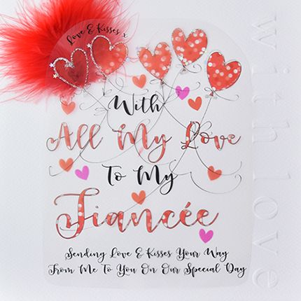  With All My Love To My Fiancée - VALENTINE'S Card - Fiancée VALENTINE'S Cards - LARGE Boxed VALENTINE Card - UNIQUE LUXURY Cards