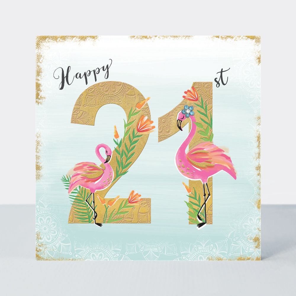 21st Birthday Cards - HAPPY 21st - Birthday FLAMINGOS - Luxurious 21st BIRT