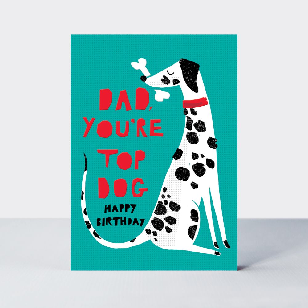 Dad Birthday Cards - DAD You're TOP DOG - Funny BIRTHDAY Card FOR Dad - Happy BIRTHDAY Dad Cards - DOG Birthday CARDS