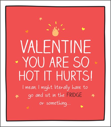 You Are So Hot It Hurts - Valentine CARD - Funny VALENTINE Cards - HILARIOI