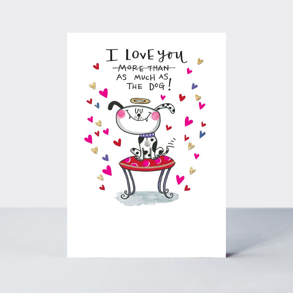 Funny Valentine's Day Cards - LOVE You As MUCH As The DOG - Dog VALENTINE Card - FUNNY Valentine CARD For HUSBAND - Boyfriend - PARTNER - Him