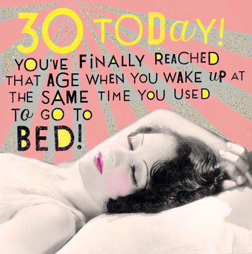 30th Birthday Cards - YOU'VE Finally REACHED That AGE - Funny 30th BIRTHDAY