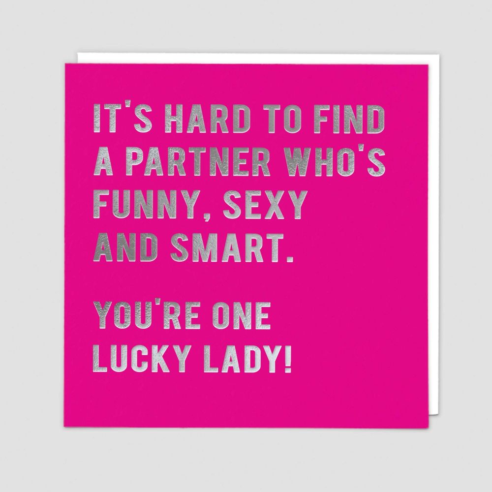 Birthday Cards For Her - YOU'RE One LUCKY Lady - FEMALE Birthday CARDS - SARCASTIC Birthday CARDS - Funny BIRTHDAY Card FOR Wife - GIRLFRIEND 