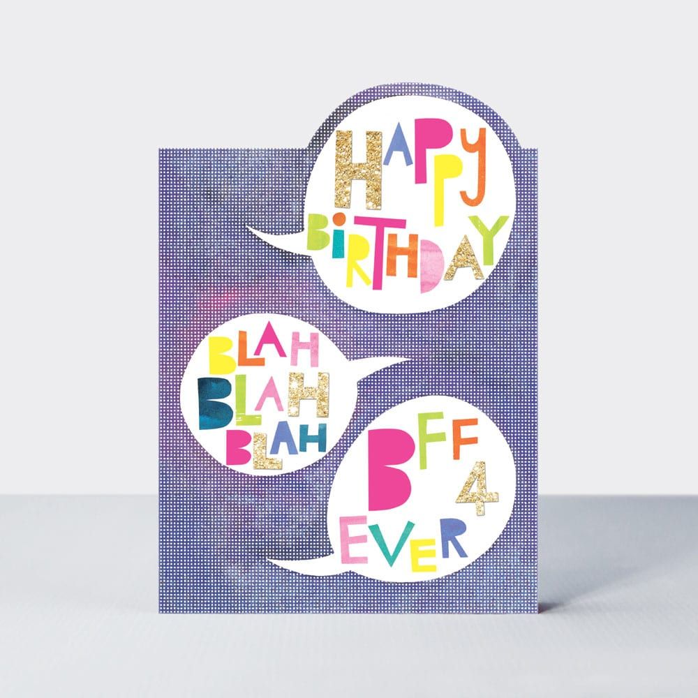 Birthday Cards For Girls - BLAH BLAH BLAH BFF 4EVER - HAPPY Birthday CARD F