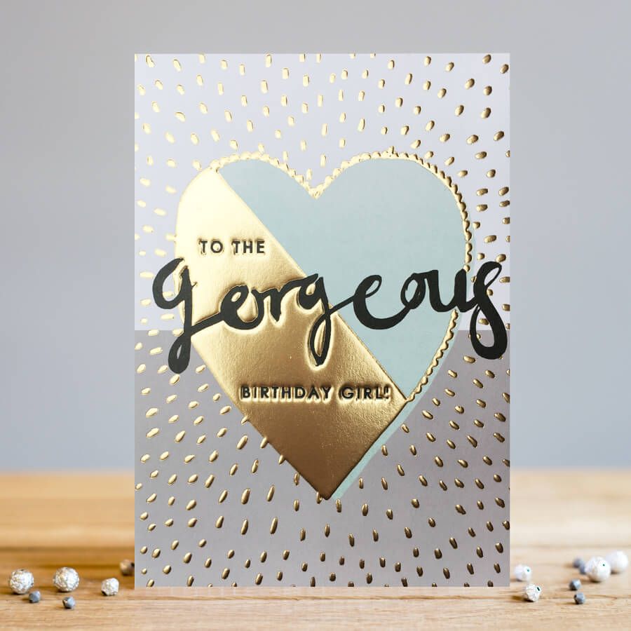 Birthday Cards For Her - TO The GORGEOUS Birthday GIRL - BEAUTIFUL Birthday