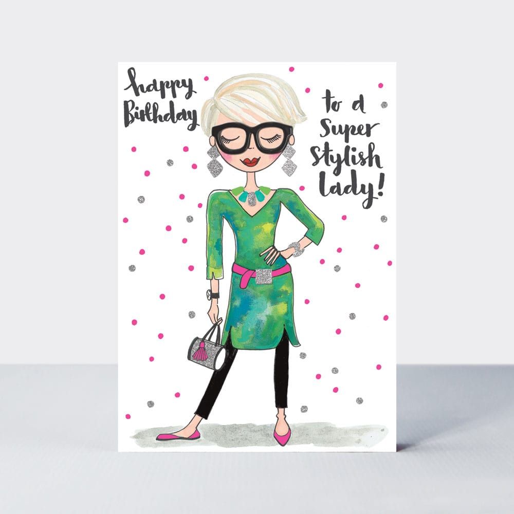 Unique Birthday Cards For Her - HAPPY Birthday To A STYLISH LADY - Chic BIR