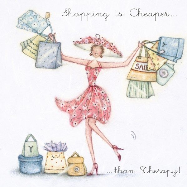 Funny Shopping Birthday Cards - SHOPPING Is CHEAPER Than THERAPY ...