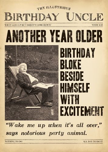 Funny Uncle Birthday Cards - BIRTHDAY Bloke BESIDE Himself - Getting Older 