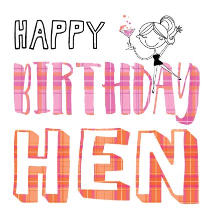 Happy Birthday Hen Card - BIRTHDAY Cards For HER - Happy BIRTHDAY Hen Scott