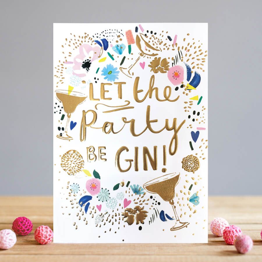 Let The Party Be Gin - GIN BIRTHDAY Cards - DRINKING Birthday CARDS - GIN B