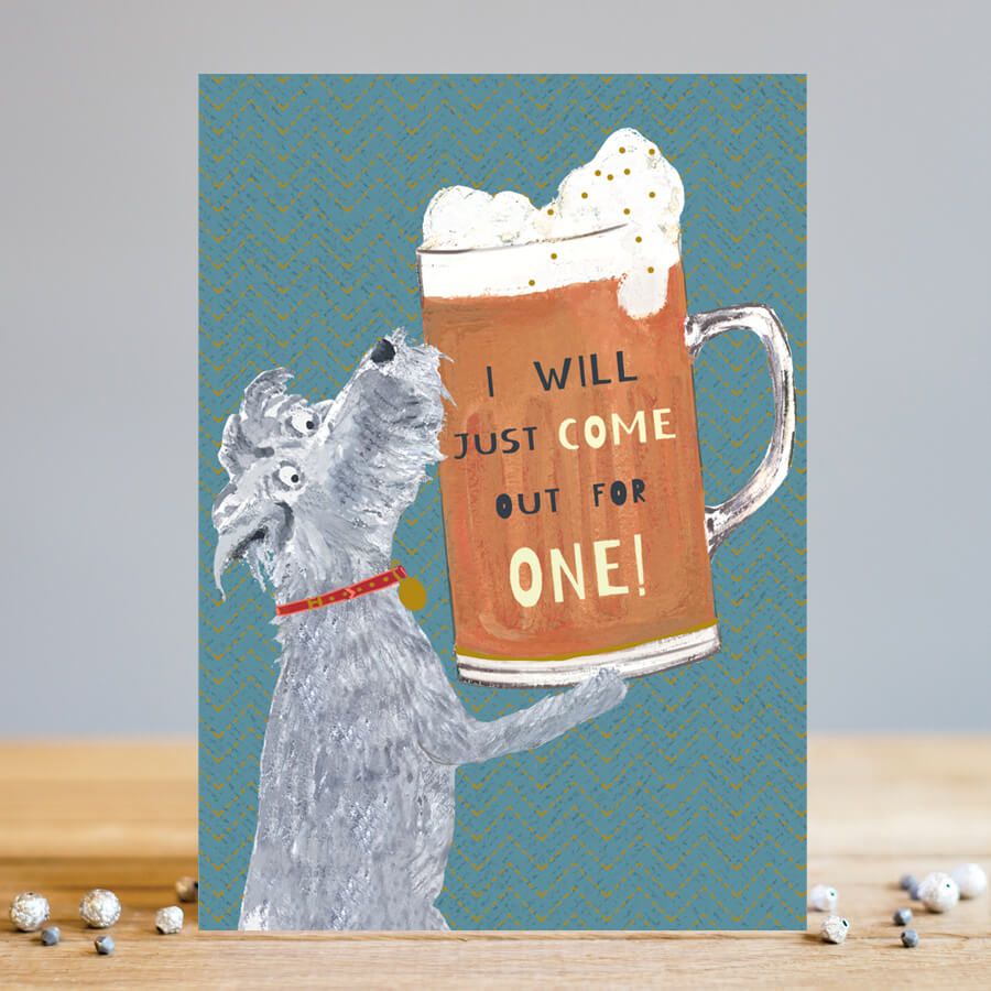 Funny Beer Birthday Cards - I Will JUST Come OUT For ONE - Funny DRINKING C