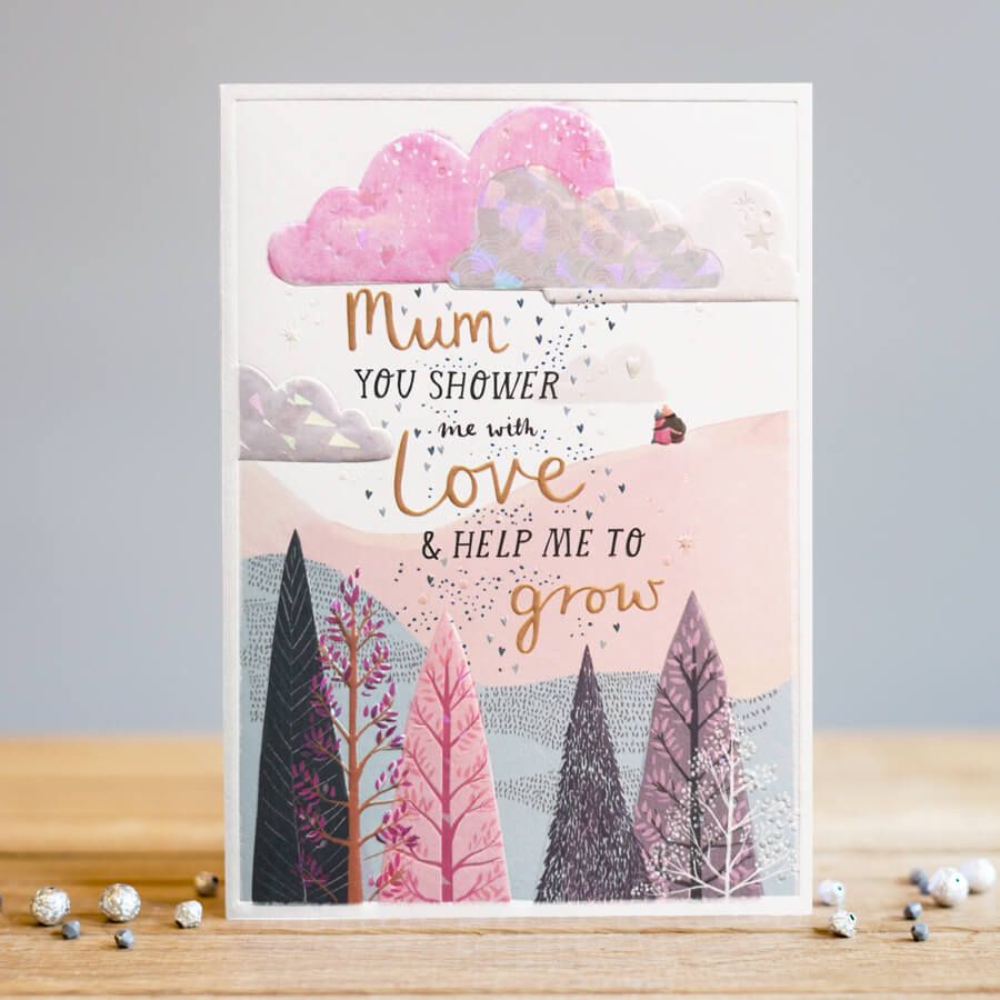 Mum Birthday Cards - YOU Shower Me WITH LOVE - LOVELY Birthday CARD For MUM