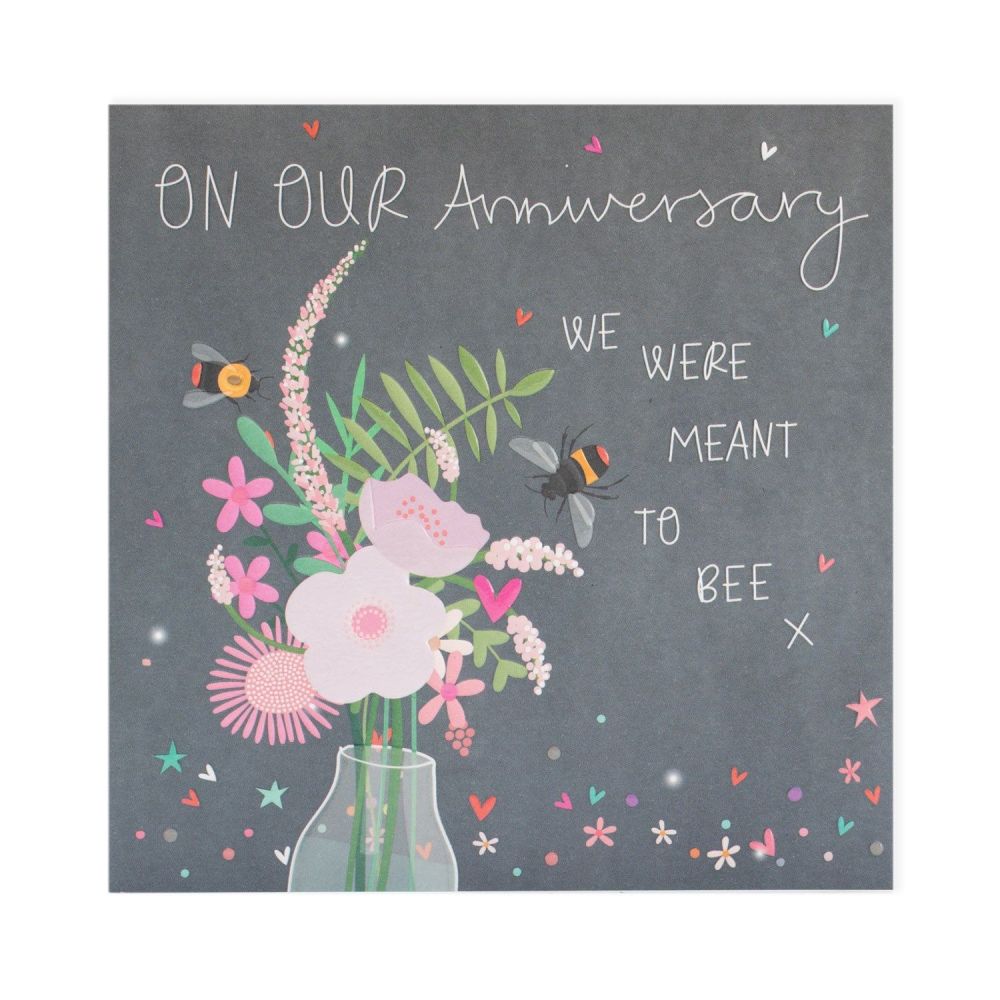 On Our Anniversary - WE Were MEANT To BEE - Cute ANNIVERSARY Card - BEE Gre