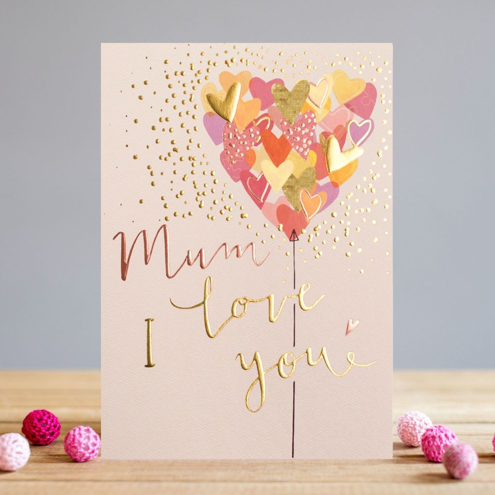 Mum I Love You - BEAUTIFUL Birthday CARD For MUM - HEART Balloon BIRTHDAY C