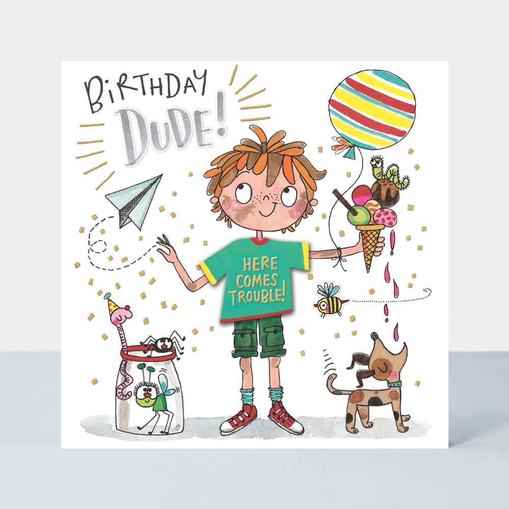 Children's Birthday Cards - HERE Comes TROUBLE - BIRTHDAY DUDE BIRTHDAY CAR