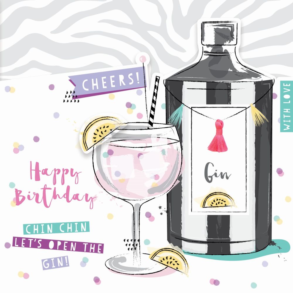 Gin Birthday Cards - CHIN CHIN Let's OPEN The GIN - Fun BIRTHDAY Card For G