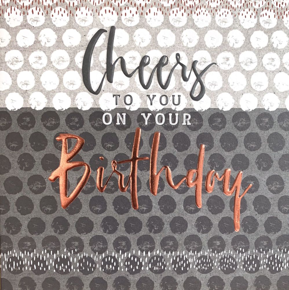 Cheers To You On Your Birthday - BIRTHDAY Cards FOR HIM - Copper FOILED Bir
