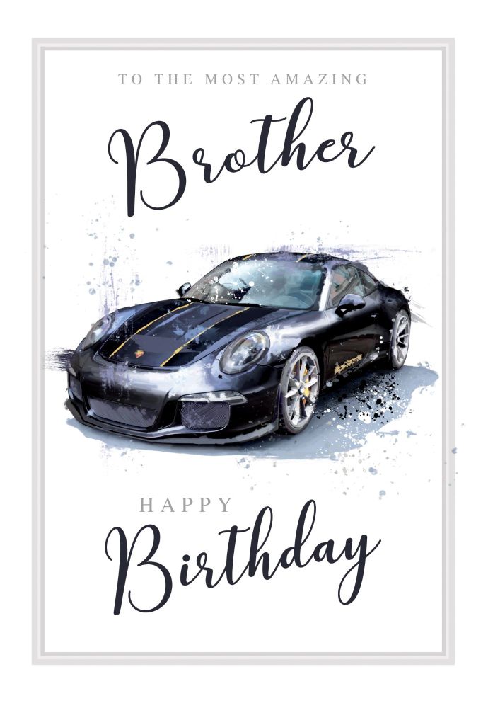 To The Most Amazing Brother - BIRTHDAY Cards FOR Brother - SPORTS CAR Birthday CARD - Happy BIRTHDAY Card For BROTHER - Brother GREETING Cards 