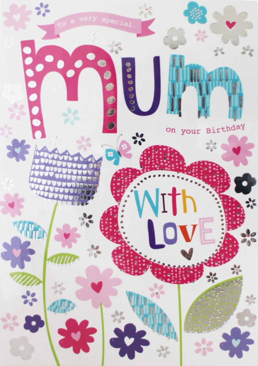 To A Very Special Mum - BIRTHDAY Cards FOR Mum - WITH Love On YOUR Birthday